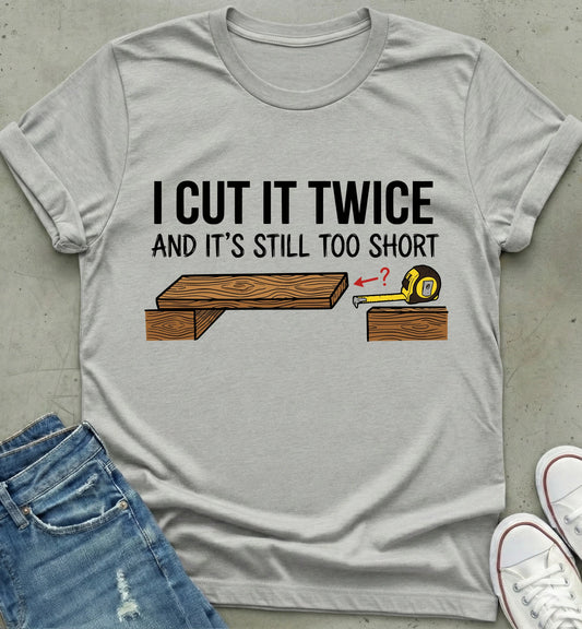 Measure Twice T-Shirt