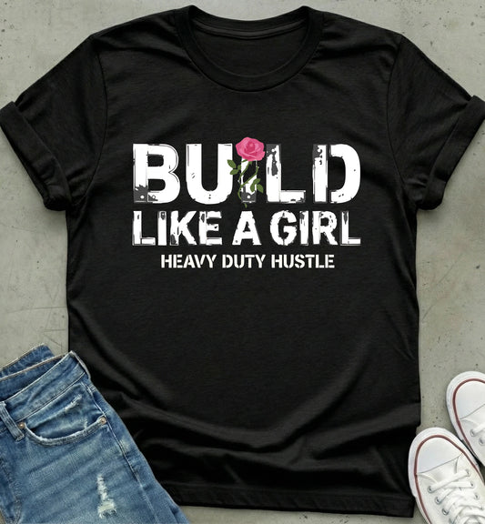 Build Like A Girl T-Shirt