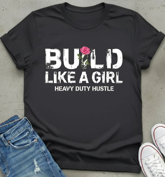 Build Like A Girl T-Shirt