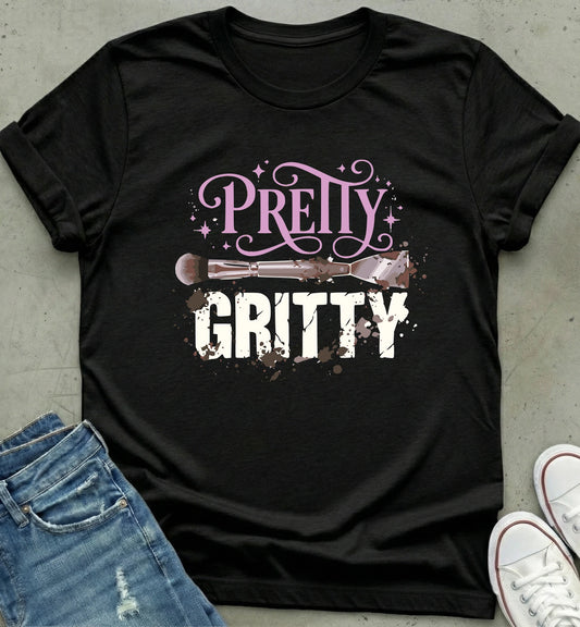 Pretty Gritty T-Shirt