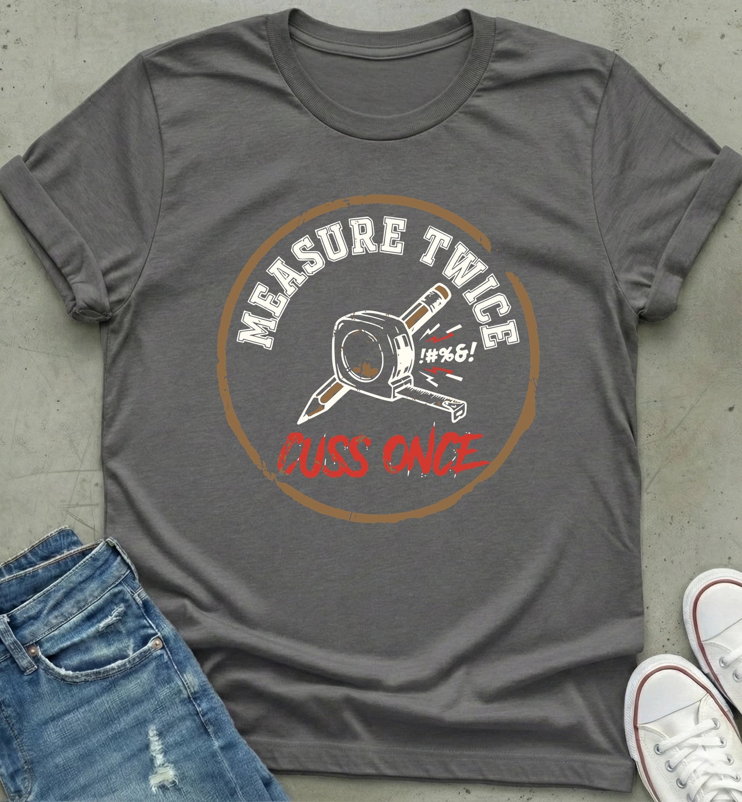 Measure Twice T-Shirt