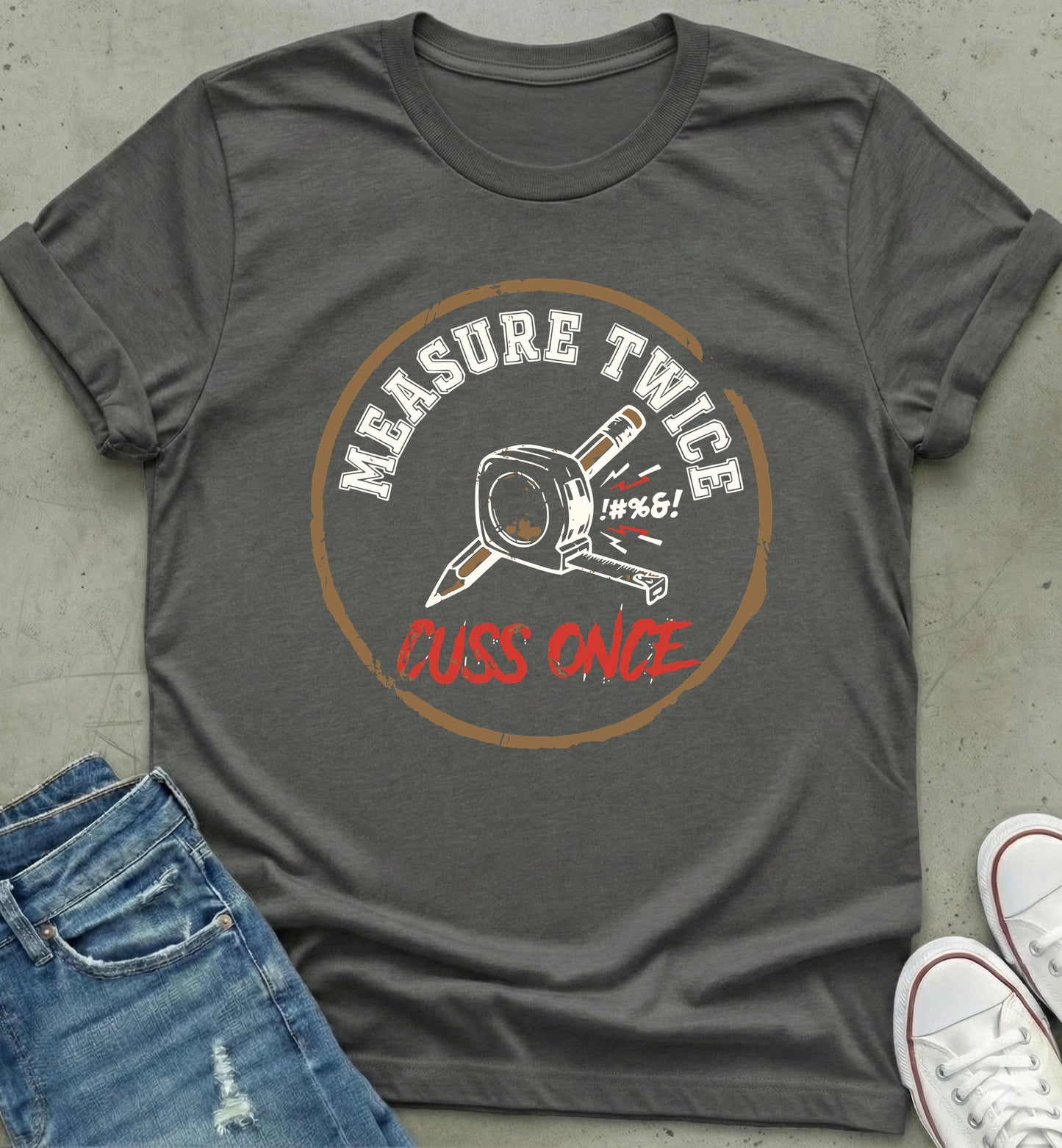 Measure Twice T-Shirt