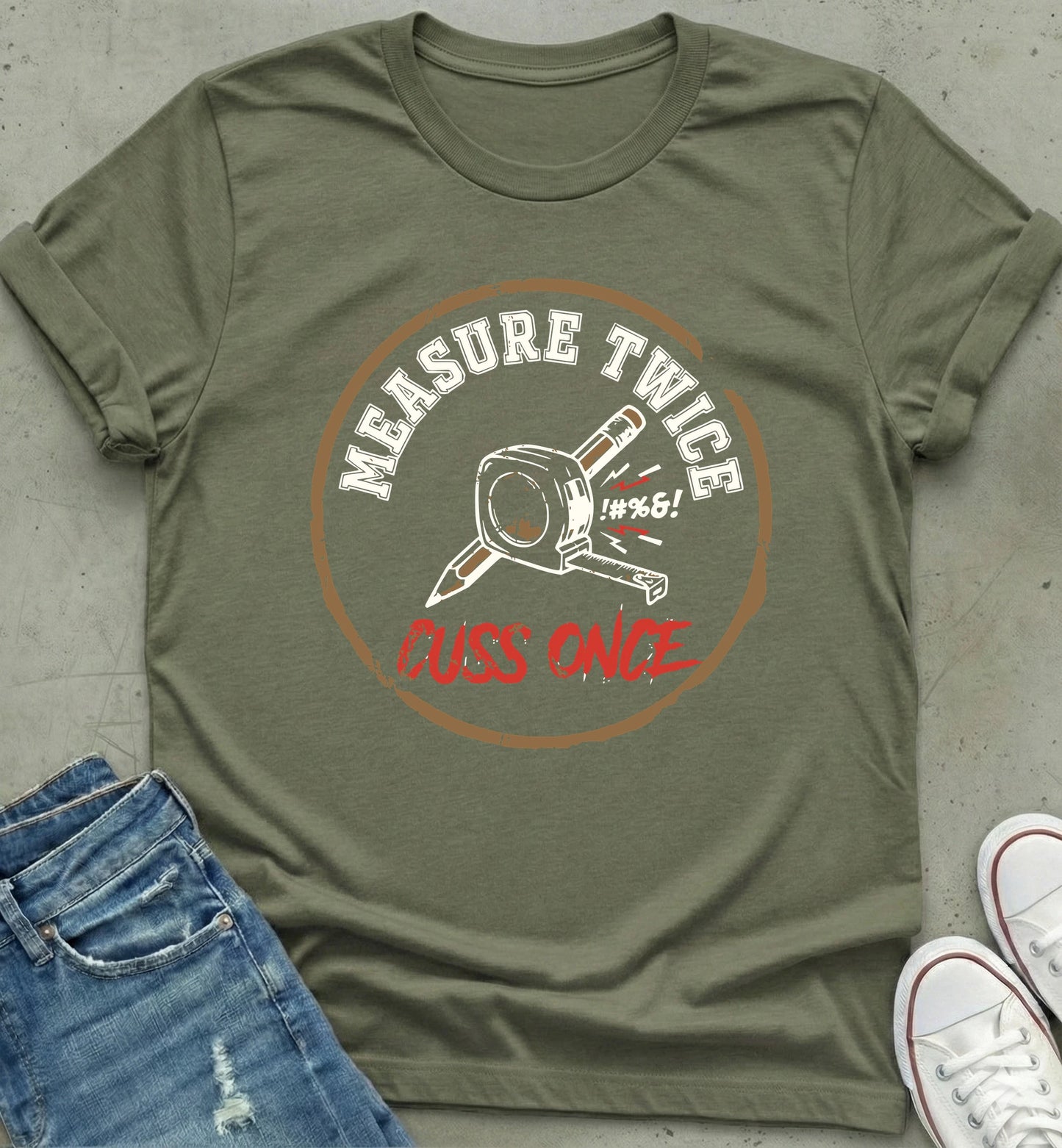 Measure Twice T-Shirt