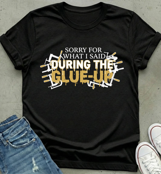 Glue-Up Apology T-Shirt