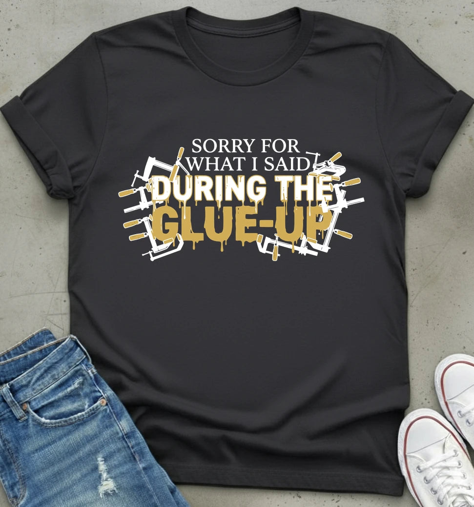Glue-Up Apology T-Shirt