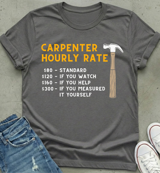 Carpenter Hourly Rate T-Shirt