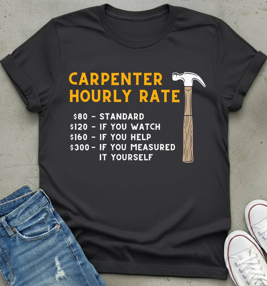 Carpenter Hourly Rate T-Shirt