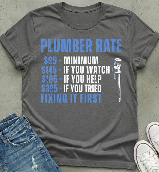 Plumber Rate Humor Shirt