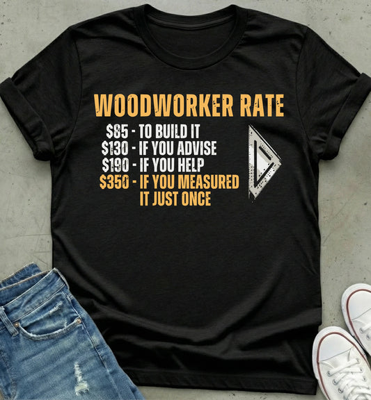 Woodworker Rate T-Shirt