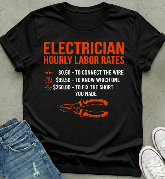 Electrician's Humor Hourly Rates Shirt