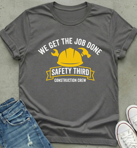 Safety Third Construction Crew T-Shirt
