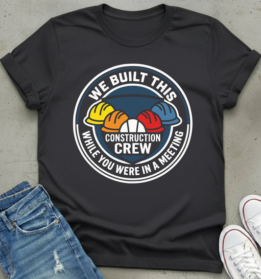 "We Built This" Construction Crew Badge
