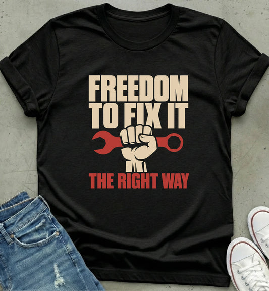 Freedom to Fix It Tee
