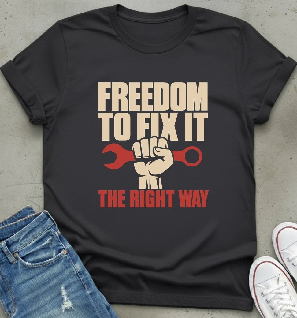 Freedom to Fix It Tee