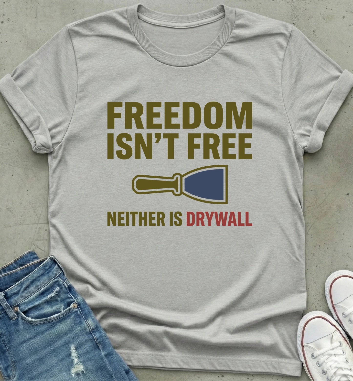 "Freedom Isn't Free Drywall Tee"