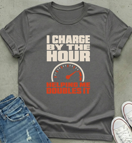 Hourly Rate Humor Shirt