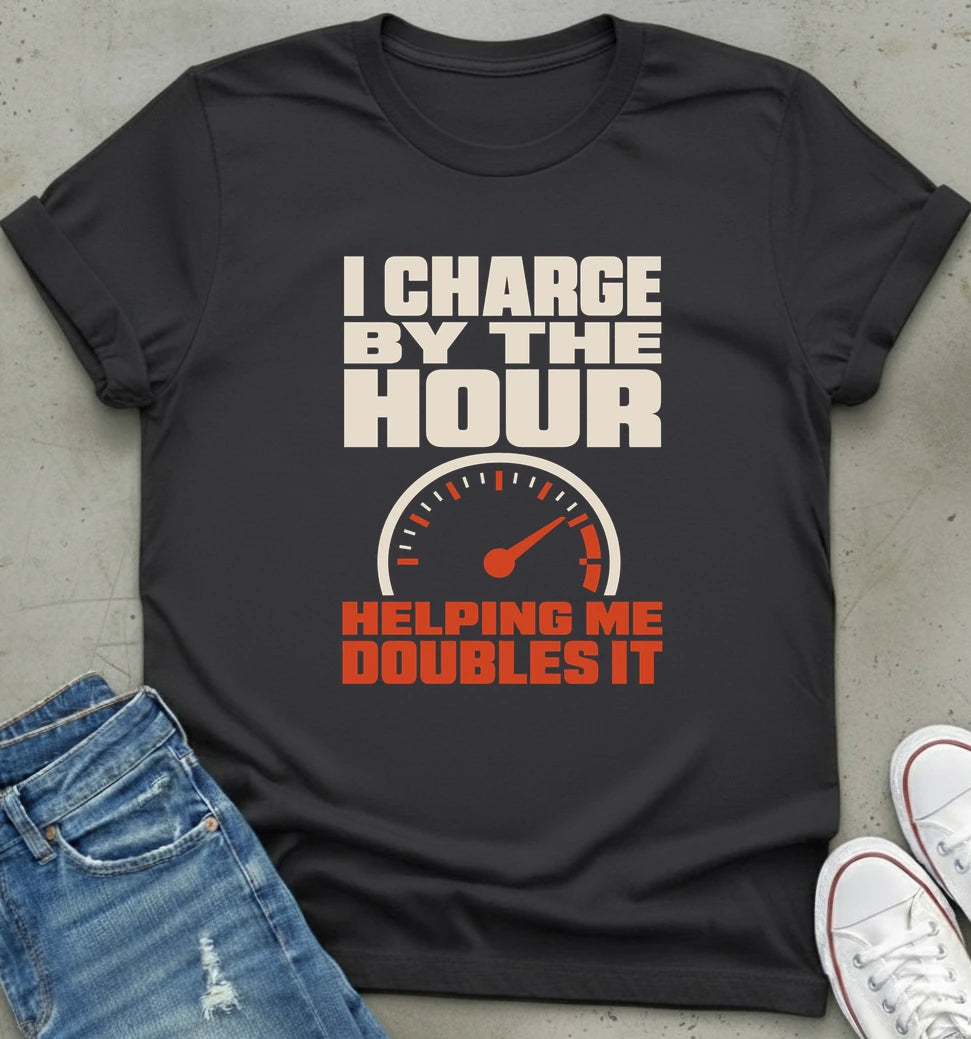 Hourly Rate Humor Shirt